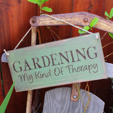 Garden Sign - Gardening My Kind of Therapy
